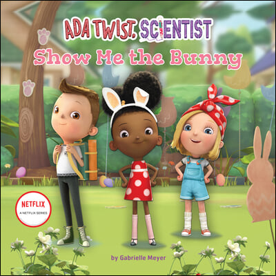 ADA Twist, Scientist: Show Me the Bunny