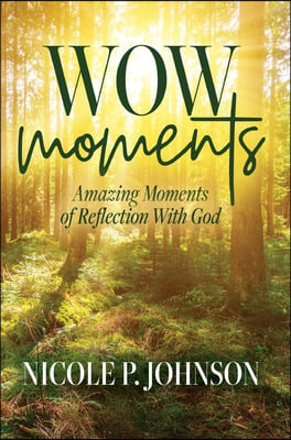 WOW Moments: Amazing Moments of Reflection With God