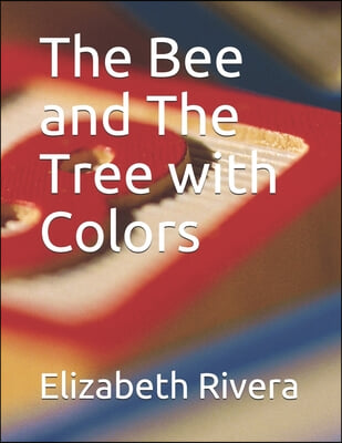 The Bee and The Tree with Colors