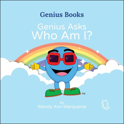 Genius Asks: Who Am I?