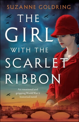 The Girl with the Scarlet Ribbon: An emotional and gripping World War 2 historical novel