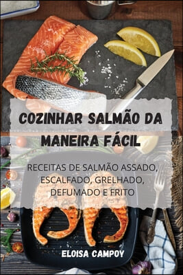 Cozinhar Salmao Da Maneira Facil