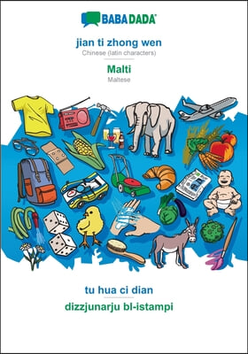 BABADADA, jian ti zhong wen - Malti, tu hua ci dian - dizzjunarju bl-istampi: Chinese (latin characters) - Maltese, visual dictionary