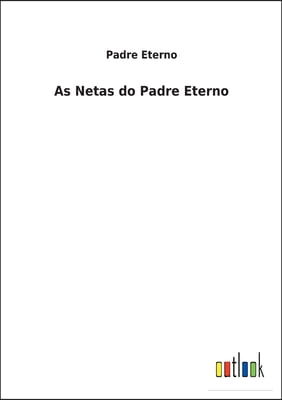 As Netas do Padre Eterno