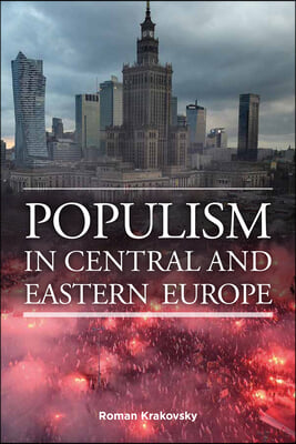 Populism in Central and Eastern Europe