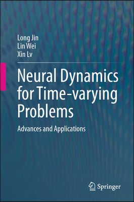 Neural Dynamics for Time-Varying Problems: Advances and Applications