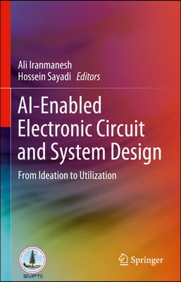 Ai-Enabled Electronic Circuit and System Design: From Ideation to Utilization