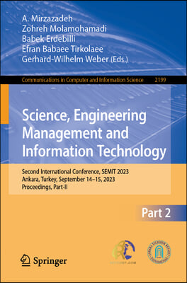 Science, Engineering Management and Information Technology: Second International Conference, Semit 2023, Ankara, Turkey, September 14-15, 2023, Procee