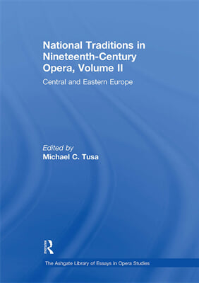 National Traditions in Nineteenth-Century Opera, Volume II