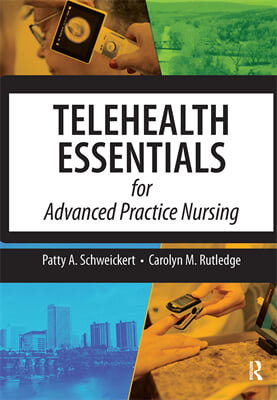 Telehealth Essentials for Advanced Practice Nursing