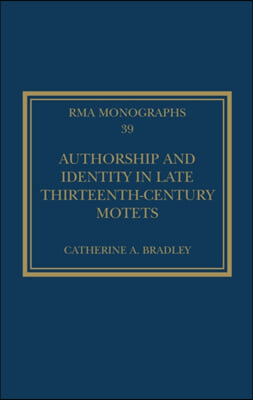 Authorship and Identity in Late Thirteenth-Century Motets