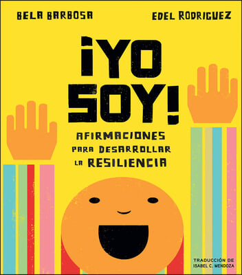 &#161;Yo Soy!: Afirmaciones Para Desarrollar La Resiliencia