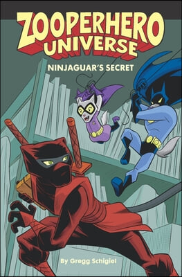 Zooperhero Universe: Ninjaguar&#39;s Secret