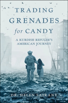 Trading Grenades for Candy: A Kurdish Refugee&#39;s American Journey