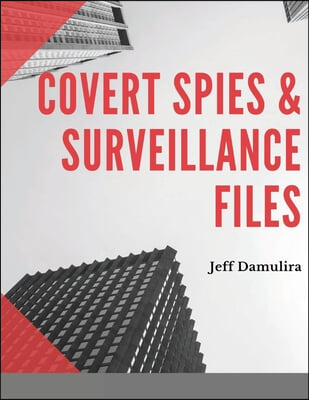 Covert Spies &amp; Surveillance files