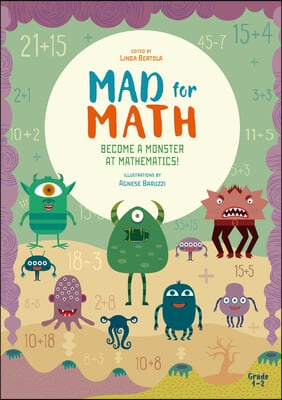 Mad for Math: Become a Monster at Mathematics: (Popular Elementary Math &amp; Arithmetic) (Ages 7-8)