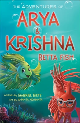 The Adventures of Arya and Krishna Betta Fish