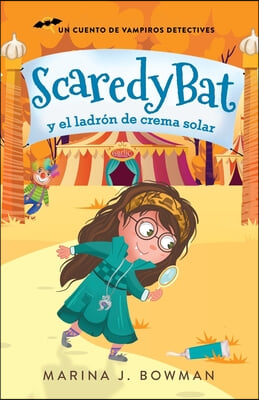 Scaredy Bat y el ladron de crema solar: Spanish Edition