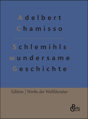 Schlemihls wundersame Geschichte: Als Peter Schlemihl seinen Schatten verkaufte