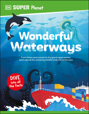 DK Super Planet Wonderful Waterways