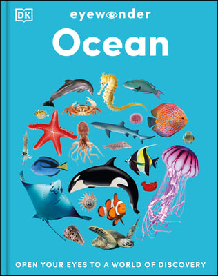 Eyewonder Ocean: Take a Deep Dive Into Our Watery World