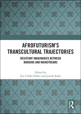 Afrofuturism’s Transcultural Trajectories