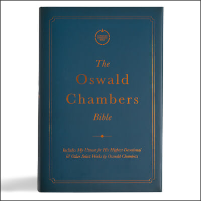 CSB Oswald Chambers Bible, Cloth Over Board: Includes My Utmost for His Highest Devotional and Other Select Works by Oswald Chambers