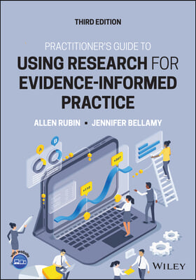 Practitioner&#39;s Guide to Using Research for Evidence-Informed Practice