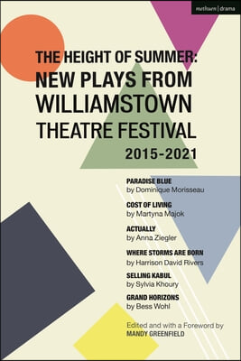 The Height of Summer: New Plays from Williamstown Theatre Festival 2015-2021: Paradise Blue; Cost of Living; Actually; Where Storms Are Born; Selling