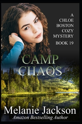 Camp Chaos: A Chloe Boston Mystery