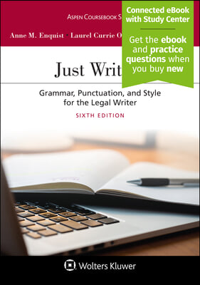 Just Writing: Grammar, Punctuation, and Style for the Legal Writer [Connected eBook with Study Center]