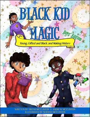 Black Kid Magic: Young, Gifted and Black, and Making History