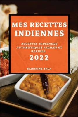 MES RECETTES INDIENNES 2022