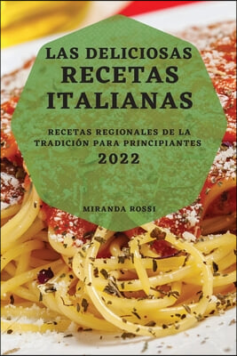 LAS DELICIOSAS RECETAS ITALIANAS 2022