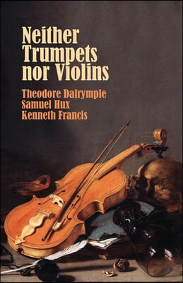 Neither Trumpets Nor Violins