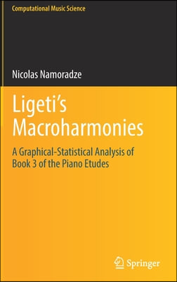 Ligeti's Macroharmonies: A Graphical-Statistical Analysis of Book 3 of the Piano Etudes