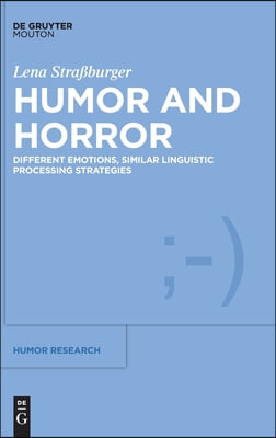 Humor and Horror: Different Emotions, Similar Linguistic Processing Strategies
