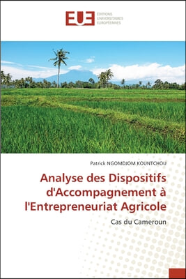 Analyse des Dispositifs d&#39;Accompagnement a l&#39;Entrepreneuriat Agricole