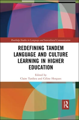 Redefining Tandem Language and Culture Learning in Higher Education