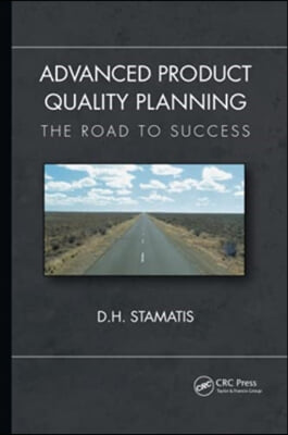 Advanced Product Quality Planning: The Road to Success