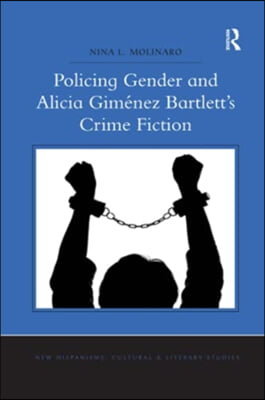 Policing Gender and Alicia Giménez Bartlett's Crime Fiction