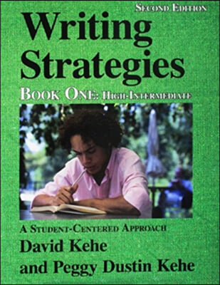 Writing Strategies, Book 1: A Student-Centered Approach