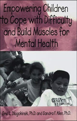 Empowering Children To Cope With Difficulty And Build Muscles For Mental health