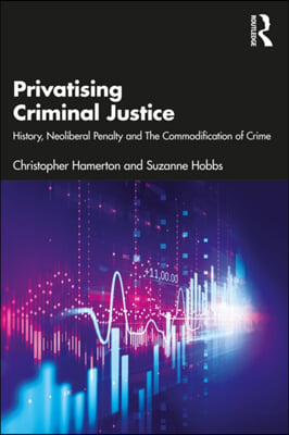 Privatising Criminal Justice