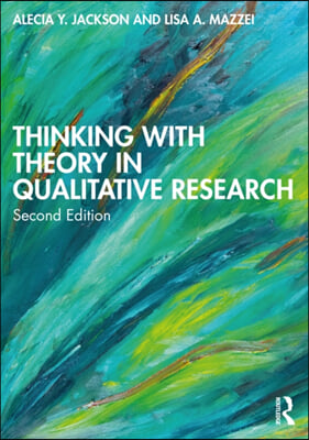 Thinking with Theory in Qualitative Research