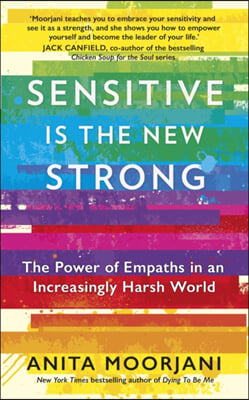 The Sensitive is the New Strong