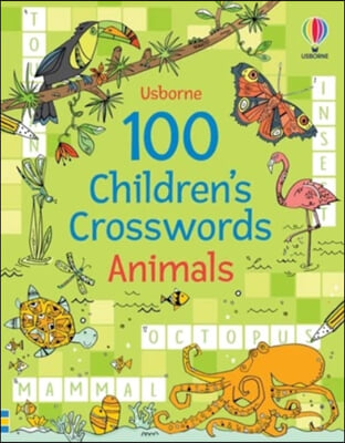 The 100 Children&#39;s Crosswords: Animals