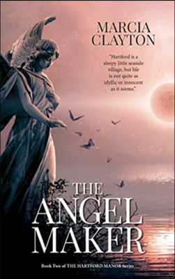 The Angel Maker: A heartwarming rags to riches Victorian family saga.