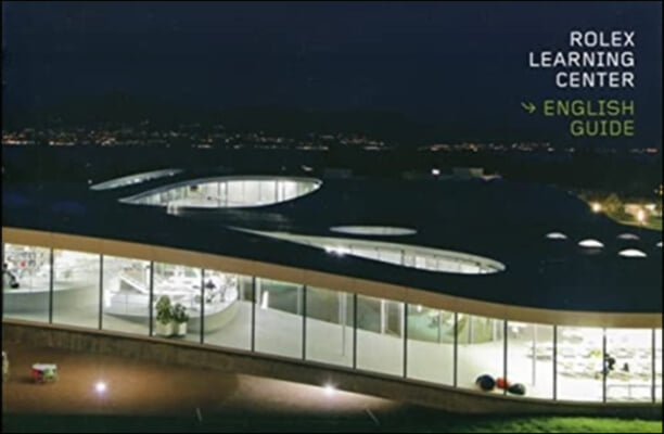 Rolex Learning Center - English Guide