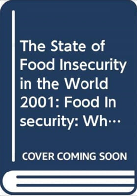 The State of Food Insecurity in the World 2001